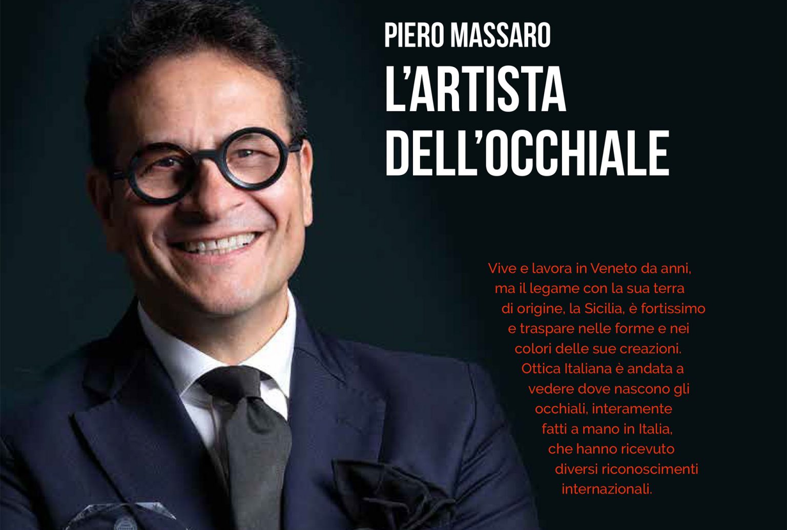Ottica Italiana: Piero Massaro l’artista dell’occhiale – Piero Massaro